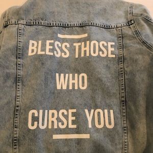 “Bless those that curse you” jean jacket